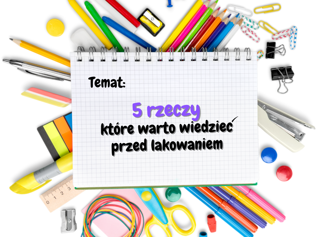 Read more about the article 5 rzeczy które warto wiedzieć przed lakowaniem